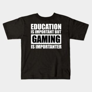 Education Is Important But Gaming Is Importanter Kids T-Shirt